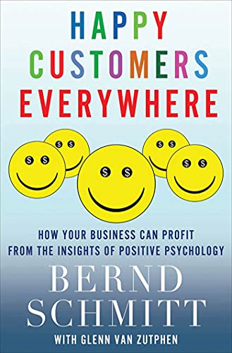 cover image Happy Customers Everywhere: How Your Business Can Profit from the Insights of Positive Psychology