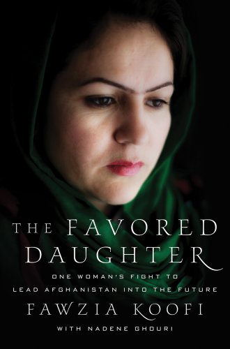 cover image The Favored Daughter: One Woman’s Fight to Lead Afghanistan into the Future