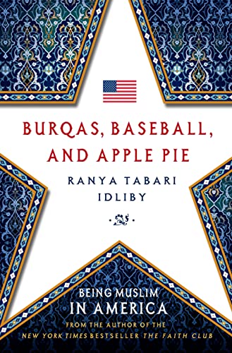 cover image Burqas, Baseball, and Apple Pie: Being Muslim in America 