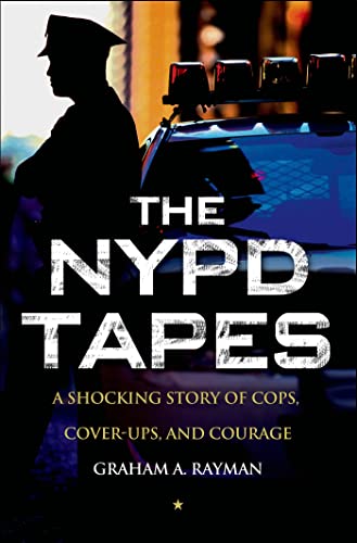 cover image The NYPD Tapes: A Shocking Story of Cops, Cover-ups, and Courage