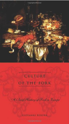 cover image CULTURE OF THE FORK: A Brief History of Food in Europe
