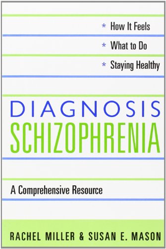 cover image DIAGNOSIS: SCHIZOPHRENIA: A Comprehensive Resource for Patients, Families, and Helping Professionals