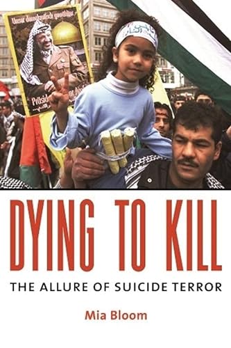 cover image Dying to Kill: The Allure of Suicide Terror