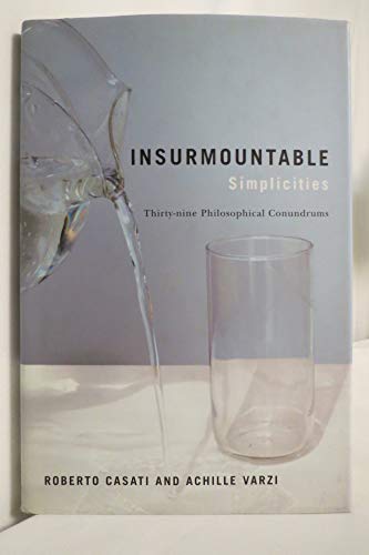 cover image Insurmountable Simplicities: 39 Philosophical Conundrums