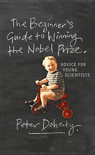 cover image The Beginner's Guide to Winning the Nobel Prize: A Life in Science