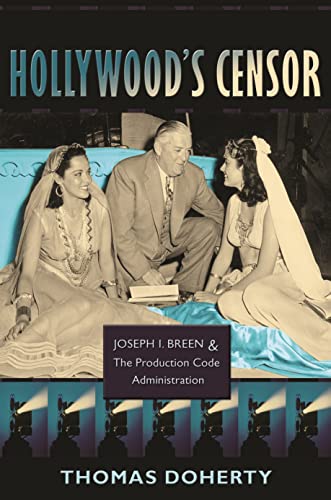 cover image Hollywood's Censor: Joseph I. Breen & the Production Code Administration