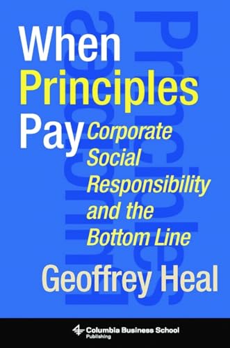 cover image When Principles Pay: Corporate and Social Responsibility and the Bottom Line