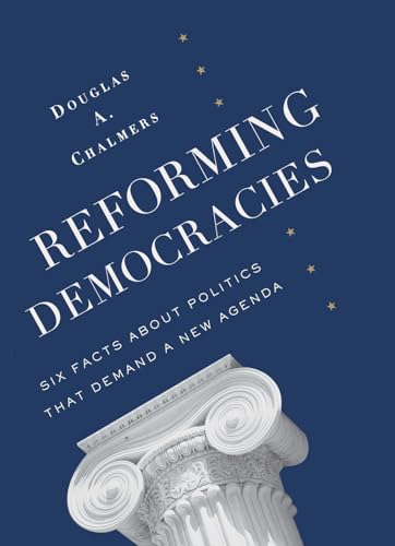 cover image Reforming Democracies: 
Six Facts About Politics That Demand a New Agenda