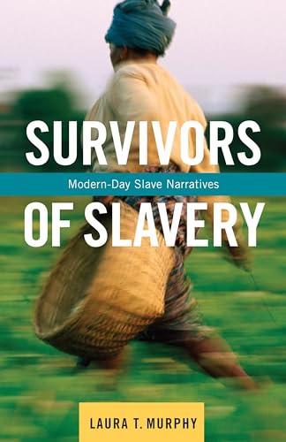 cover image Survivors of Slavery: A Collection of Modern Day Slave Narratives