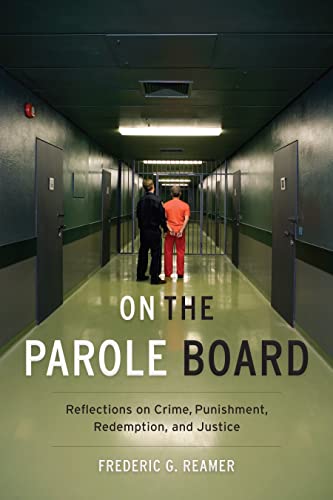 cover image On the Parole Board: Reflections on Crime, Punishment, Redemption, and Justice
