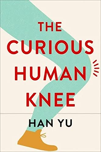 cover image The Curious Human Knee 