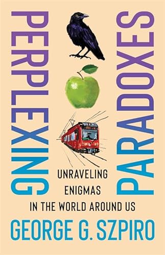 cover image Perplexing Paradoxes: Unraveling Enigmas in the World Around Us