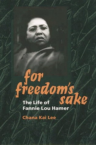 cover image For Freedom's Sake: The Life of Fannie Lou Hamer