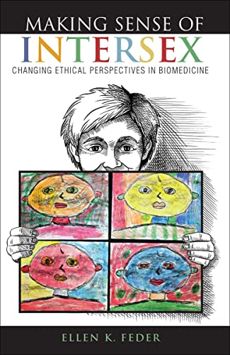 cover image Making Sense of Intersex: Changing Ethical Perspectives in Biomedicine