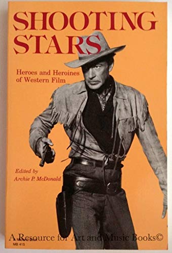 cover image Shooting Stars: Heroes and Heroines of Western Film
