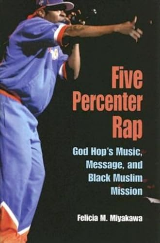 cover image Five Percenter Rap: God Hop's Music, Message, and Black Muslim Mission
