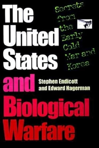 cover image The United States and Biological Warfare: Secrets from the Early Cold War and Korea