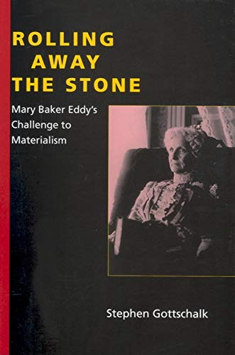 cover image Rolling Away the Stone: Mary Baker Eddy's Challenge to Materialism