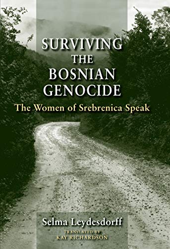 cover image Surviving the Bosnian Genocide: The Women of Srebrenica Speak