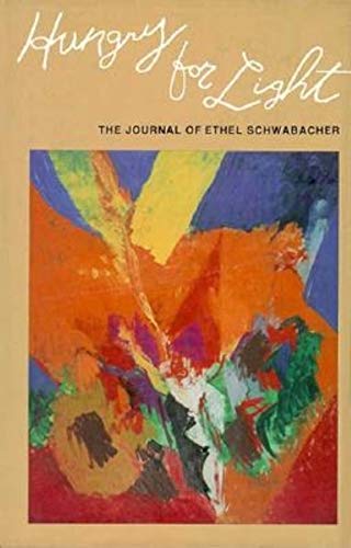 cover image Hungry for Light: The Journal of Ethel Schwabacher