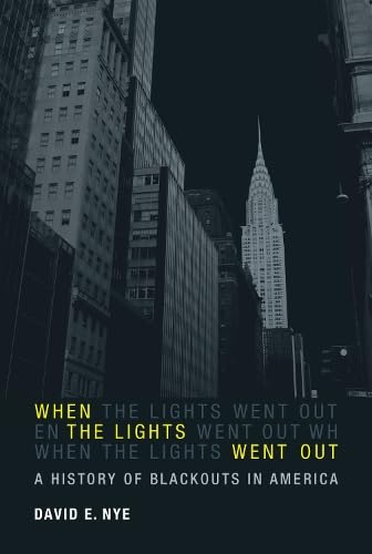 cover image When the Lights Went Out: A History of Blackouts in America