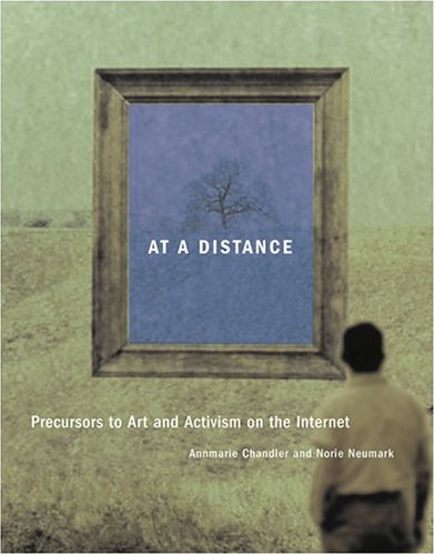 cover image At a Distance: Precursors to Art and Activism on the Internet