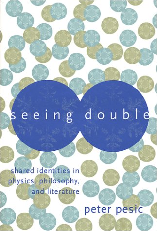 cover image SEEING DOUBLE: Shared Identities in Physics, Philosophy, and Literature