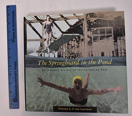cover image The Springboard in the Pond: An Intimate History of the Swimming Pool