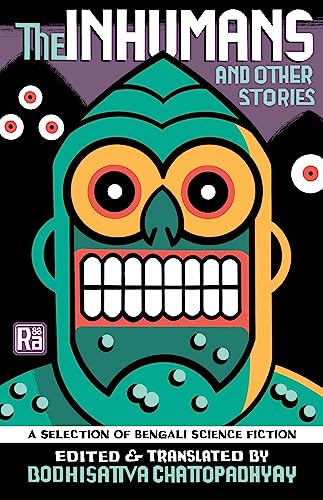 cover image The Inhumans and Other Stories: A Selection of Bengali Science Fiction