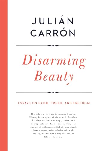 cover image Disarming Beauty: Essays on Faith, Truth, and Freedom