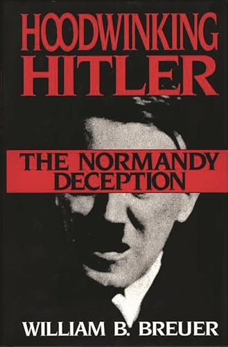 cover image Hoodwinking Hitler: The Normandy Deception