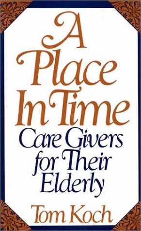 cover image A Place in Time: Care Givers for Their Elderly