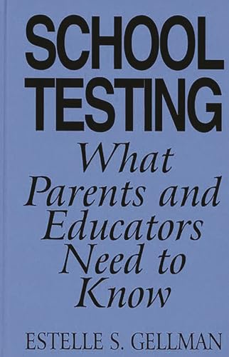 cover image School Testing: What Parents and Educators Need to Know
