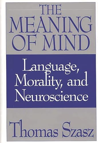 cover image Meaning of Mind: Language, Morality, and Neuroscience