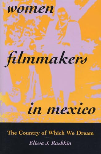 cover image Women Filmmakers in Mexico: The Country of Which We Dream