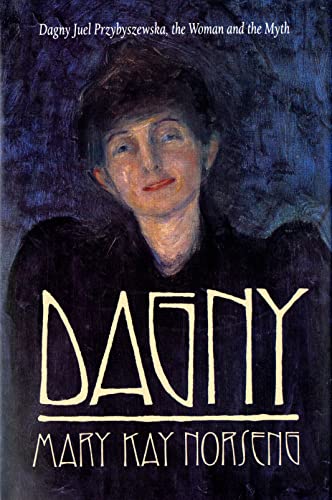 cover image Dagny: Dagny Juel Przybyszewska, the Woman and the Myth