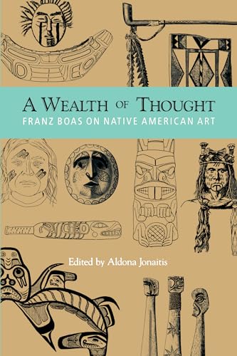 cover image A Wealth of Thought: Franz Boas on Native American Art