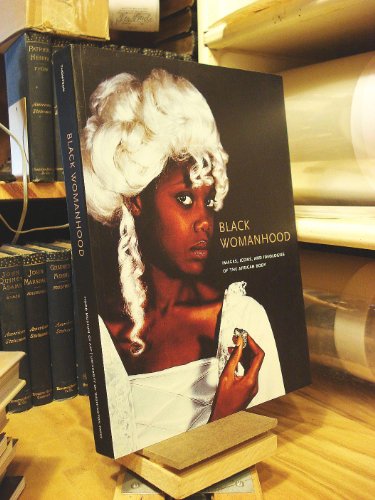 cover image Black Womanhood: Images, Icons, and Ideologies of the African Body