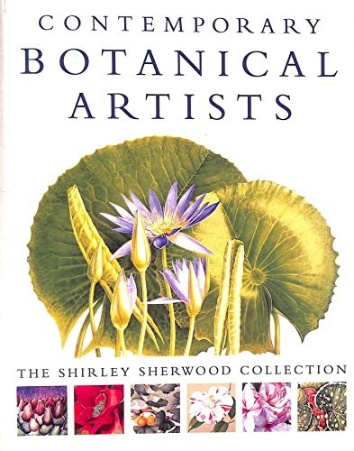 cover image CONTEMPORARY BOTANICAL ARTISTS: The Shirley Sherwood Collection