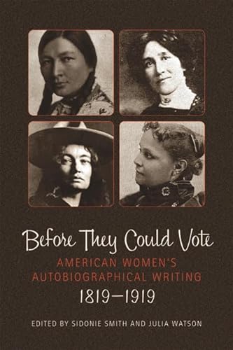 cover image Before They Could Vote: American Women's Autobiographical Writing, 1819-1919