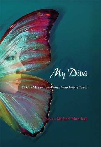cover image My Diva: 65 Gay Men on the Women Who Inspire Them