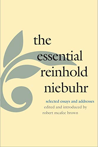 cover image The Essential Reinhold Niebuhr: Selected Essays and Addresses