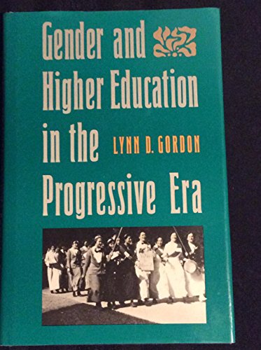 cover image Gender and Higher Education in the Progressive Era