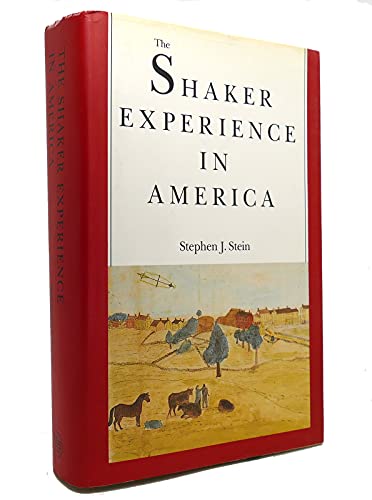 cover image The Shaker Experience in America: A History of the United Society of Believers