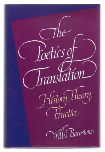 cover image The Poetics of Translation: History, Theory, Practice