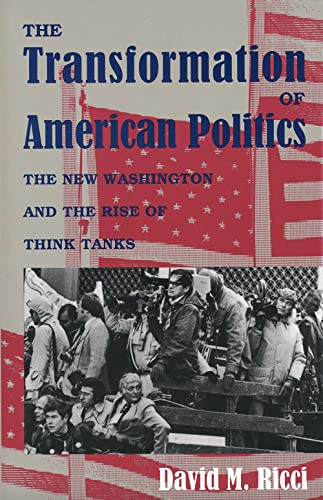 cover image The Transformation of American Politics: The New Washington and the Rise of Think Tanks