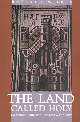 cover image The Land Called Holy: Palestine in Christian History and Thought