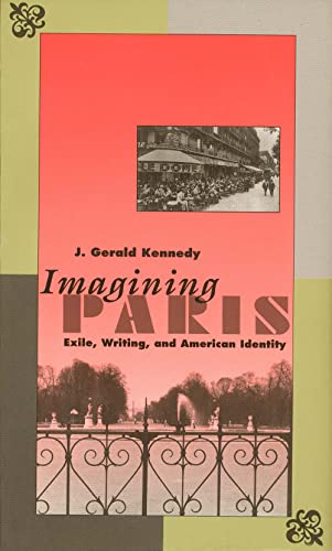 cover image Imagining Paris: Exile, Writing, and American Identity