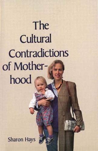 cover image The Cultural Contradictions of Motherhood