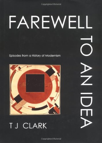 cover image Farewell to an Idea: Episodes from a History of Modernism
